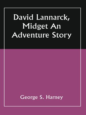 cover image of David Lannarck, Midget An Adventure Story